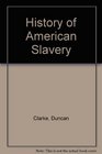 History of American Slavery