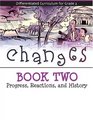 Changes Book 2 Progress Reactions and History