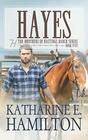 Hayes The Brothers of Hastings Ranch Series Book Five