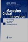 Managing Global Innovation Uncovering the Secrets of Future Competitiveness