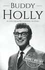 Buddy Holly: A Life from Beginning to End (Biographies of Musicians)