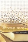 The Access Principle The Case for Open Access to Research and Scholarship