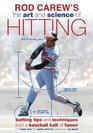 Rod Carew's Hitting to Win Batting Tips and Techniques from a Baseball Hall of Famer