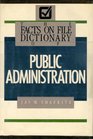The Facts on File Dictionary of Public Administration