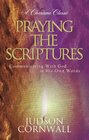 Praying The Scriptures Communicating with God in His Own Words