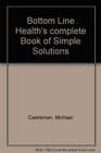 Bottom Line Health's complete Book of Simple Solutions