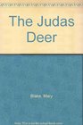 The Judas Deer