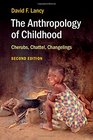 The Anthropology of Childhood Cherubs Chattel Changelings