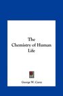 The Chemistry of Human Life