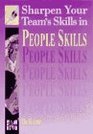 Sharpen Your Team's Skills in People Skills
