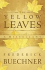 The Yellow Leaves A Miscellany