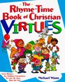 The RhymeTime Book of Christian Virtues