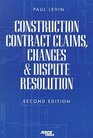 Construction Contract Claims Changes  Dispute Resolution