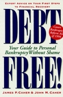 Debt Free!: Your Guide to Personal Bankruptcy Without Shame