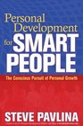 Personal Development for Smart People The Conscious Pursuit of Personal Growth