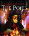 A Dark History the Popes Vice Murder and Corruption in the Vatican