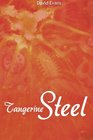 Tangerine Steel A Life Story