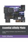 Essential Affinity Photo Image Editing Techniques using Affinity Photo for Desktop