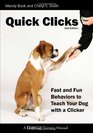 Quick Clicks Fast and Fun Behaviors to Teach Your Dog with a Clicker