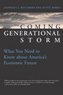 The Coming Generational Storm What You Need to Know about America's Economic Future