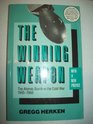 The Winning Weapon The Atomic Bomb in the Cold War 19451950  With a New Preface