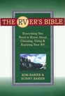 The Rver's Bible Everything You Need to Know About Choosing Using and Enjoying Your Rv