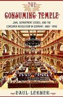 The Consuming Temple Jews Department Stores and the Consumer Revolution in Germany 18801940