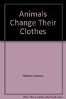 Animals Change Their Clothes