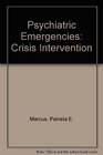 Psychiatric Emergencies Crisis Intervention