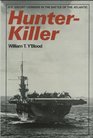 HunterKiller US Escort Carriers in the Battle of the Atlantic