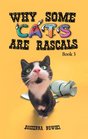 Why Some Cats are Rascals