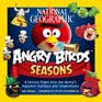 National Geographic Angry Birds Seasons A Festive Flight Into the World's Happiest Holidays and Celebrations