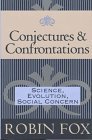 Conjectures and Confrontations Science Evolution Social Concern