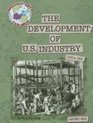 The Development of US Industry 1870 to 1900