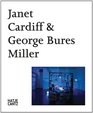 Janet Cardiff  George Bures Miller Works from the Goetz Collection