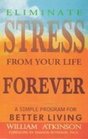 Eliminate Stress from Your Life Forever