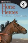 DK Readers Horse Heroes True Stories of Amazing Horses