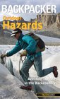 Backpacker magazine's Outdoor Hazards Avoiding Trouble in the Backcountry