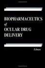 Biopharmaceutics of Ocular Drug Delivery