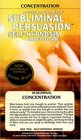 Concentration On A Subliminal Persuasion/SelfHypnosis