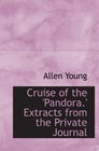 Cruise of the 'Pandora' Extracts from the Private Journal