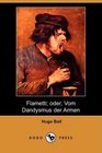 Flametti oder Vom Dandysmus der Armen