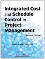 Integrated Cost and Schedule Control in Project Management Second Edition