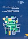 Skills for a Competitive Future A Survey for the Pharmacetical Industry