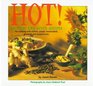 Hot 150 Fiery and Spicy Recipes for Cooking with Chilies Peppercorns Mustard Horseradish and Ginger