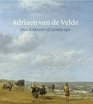 Adriaen van de Velde Dutch Master of Landscape