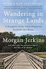 Wandering in Strange Lands A Daughter of the Great Migration Reclaims Her Roots