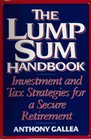 The Lump Sum Handbook Investment and Tax Strategies for a Secure Retirement