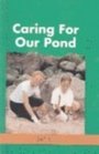 Caring for Our Pond Focus Habitats