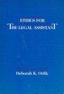 Ethics for the Legal Assistant